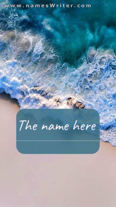 A distinctive background for your name on the sea