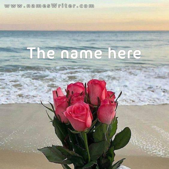 A distinctive background of your name on the sea with pink roses