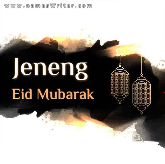 Latar mburi jeneng sampeyan kanggo Eid Mubarak