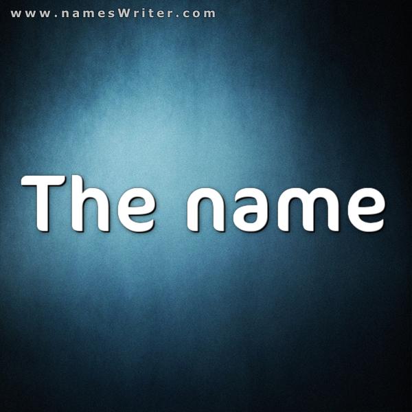Your name in bold on a black and blue background