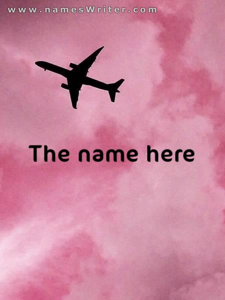 Your name inside a pink board with a plane