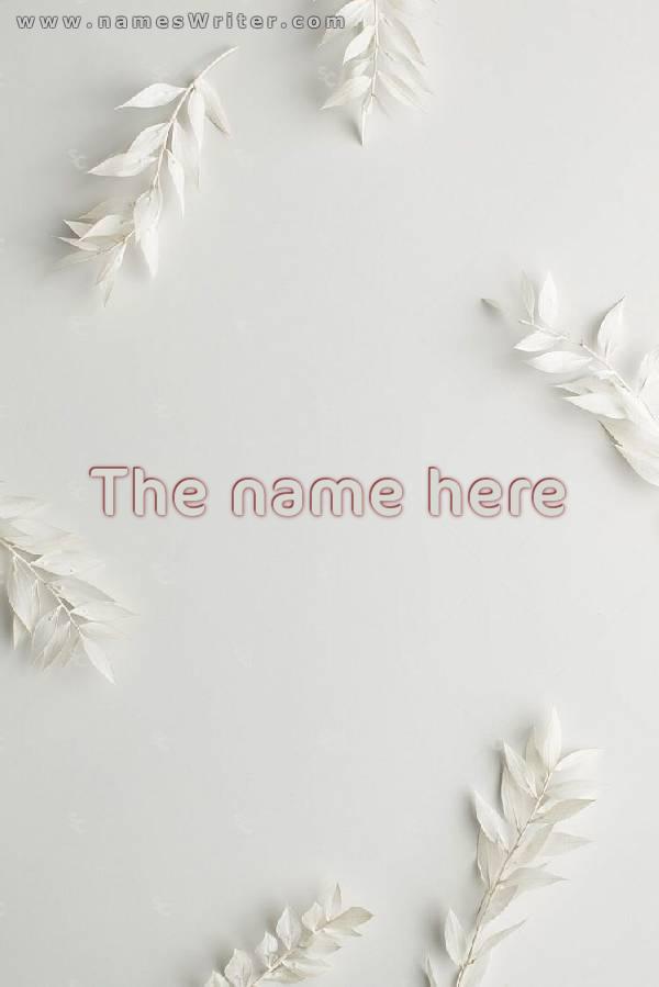 Your name on a background with tree branches