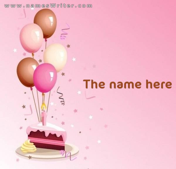 Your name on a special design for birthday