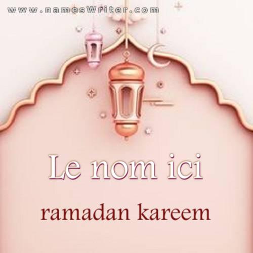 Votre nom sur une carte spéciale pour le Ramadan Kareem