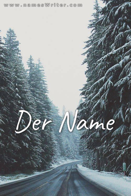 Dein Name steht auf der Straße in den Bäumen