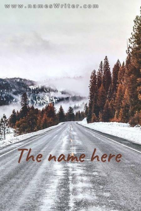 Your name on a landscape in the middle of the road