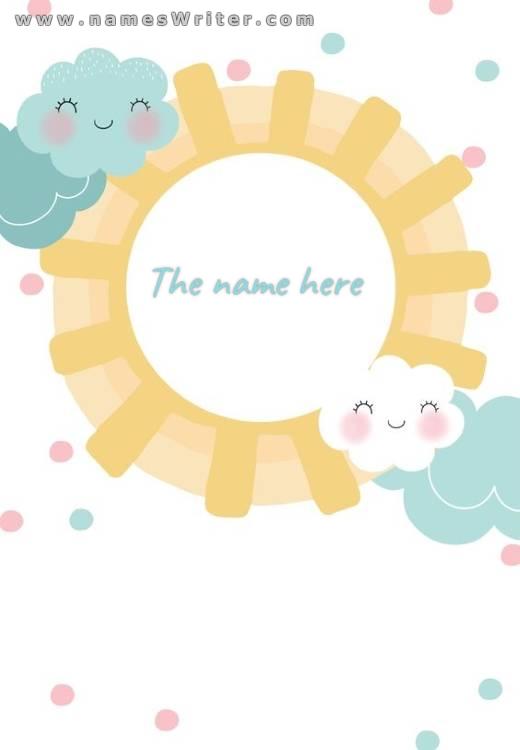 Your name on a background of clouds and sun